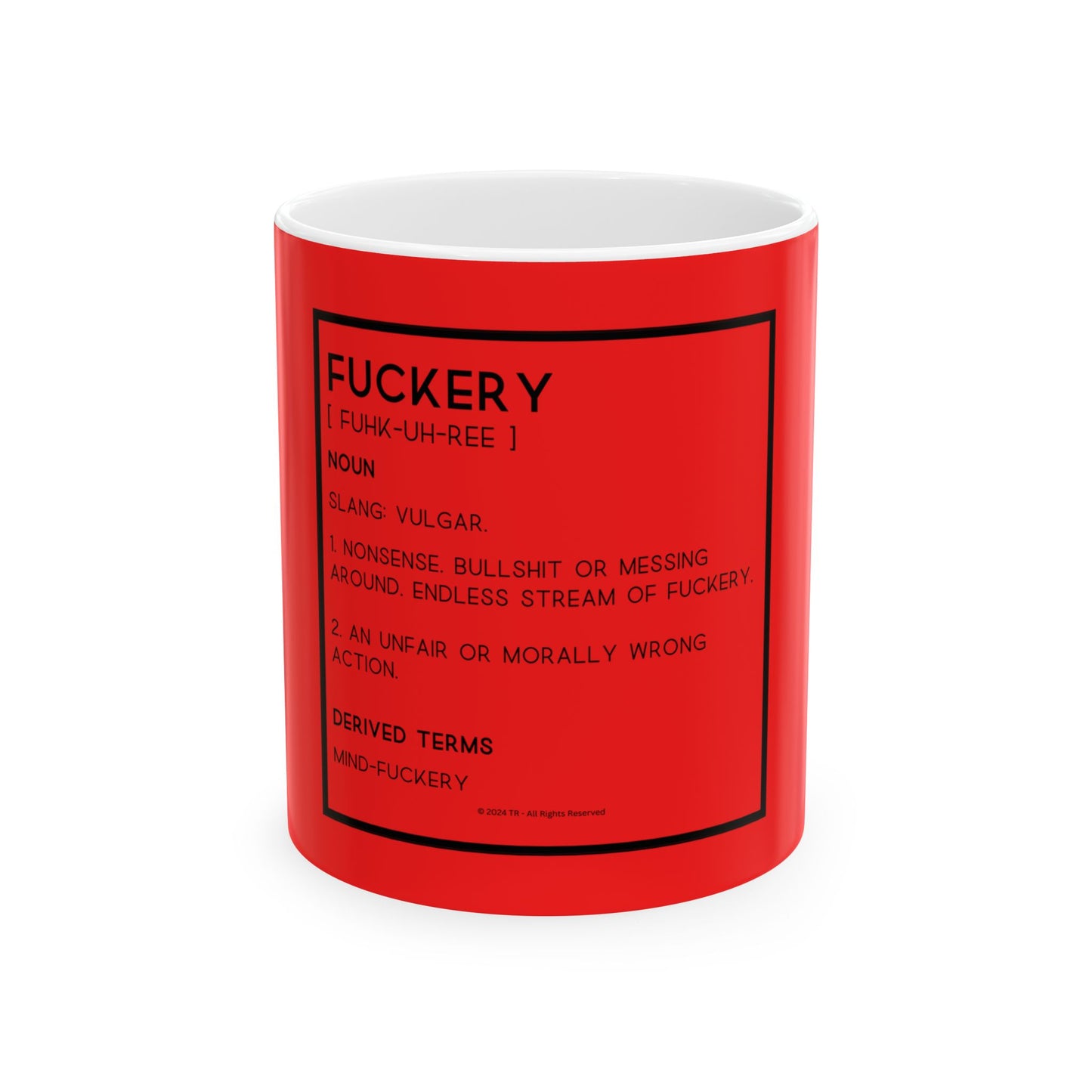 Fuckery Definition 11oz Red Perfect Gift for Sarcastic Coffee Lovers