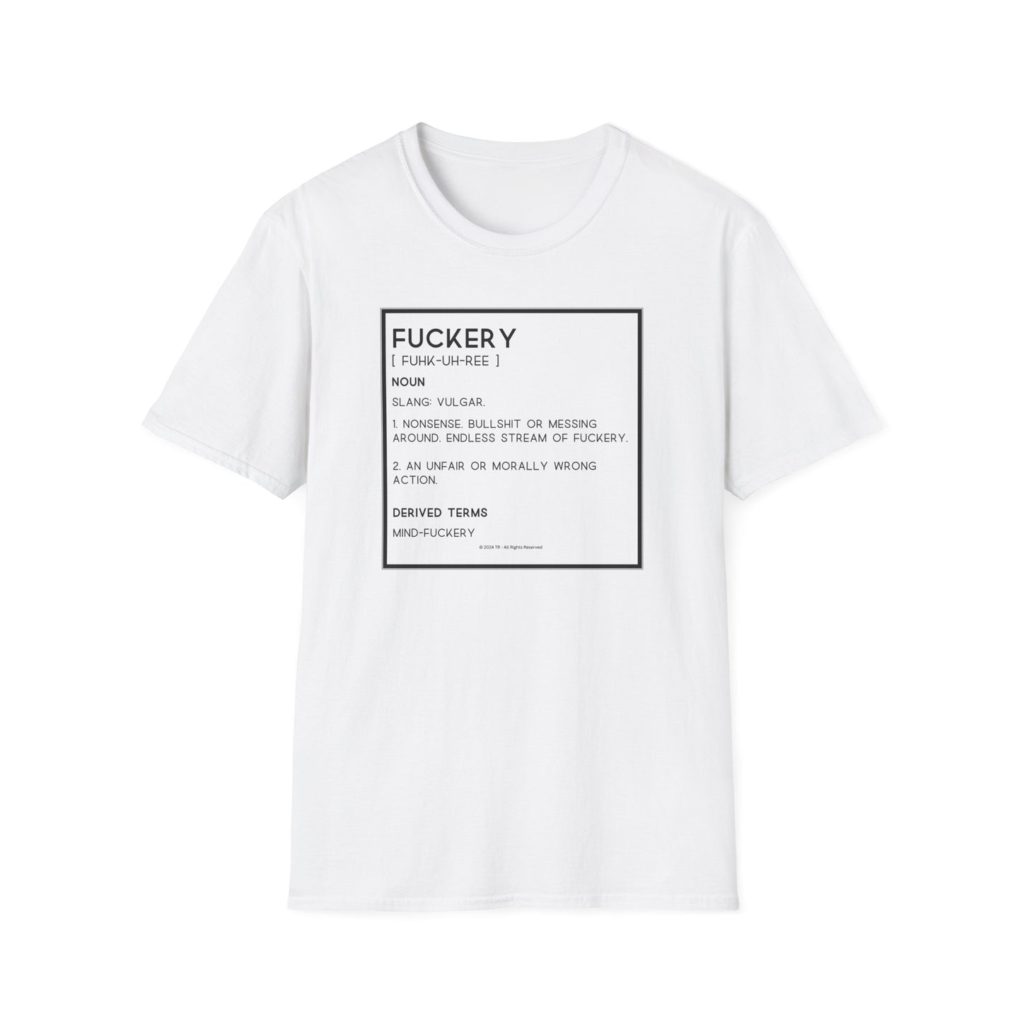 Fuckery Definition Unisex Softstyle T-Shirt – Perfect for Legends Who Love to Stand Out!