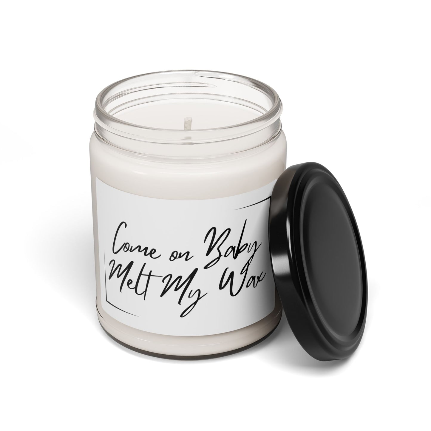 Come on Baby Melt My Wax 9oz Scented Soy Candle - Relaxation Gift for Cozy Nights