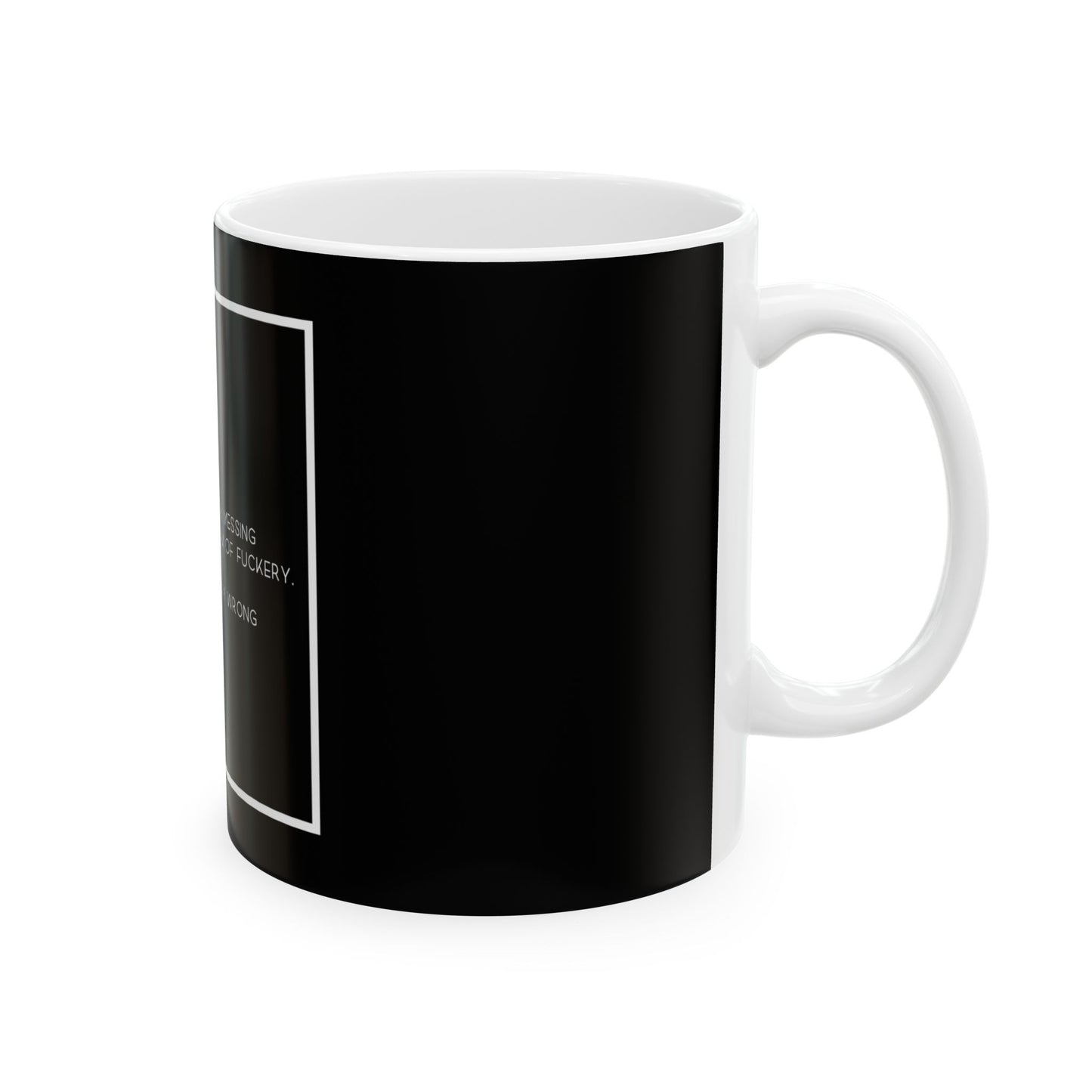 Fuckery Definition 11oz Black Perfect Gift for Sarcastic Coffee Lovers