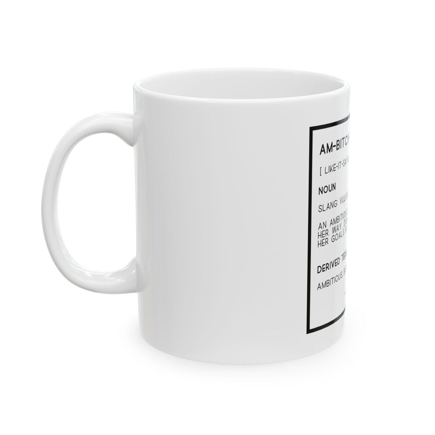 Ambitious Bitch 11oz White Empowering Coffee Cup for Goal-Driven Women