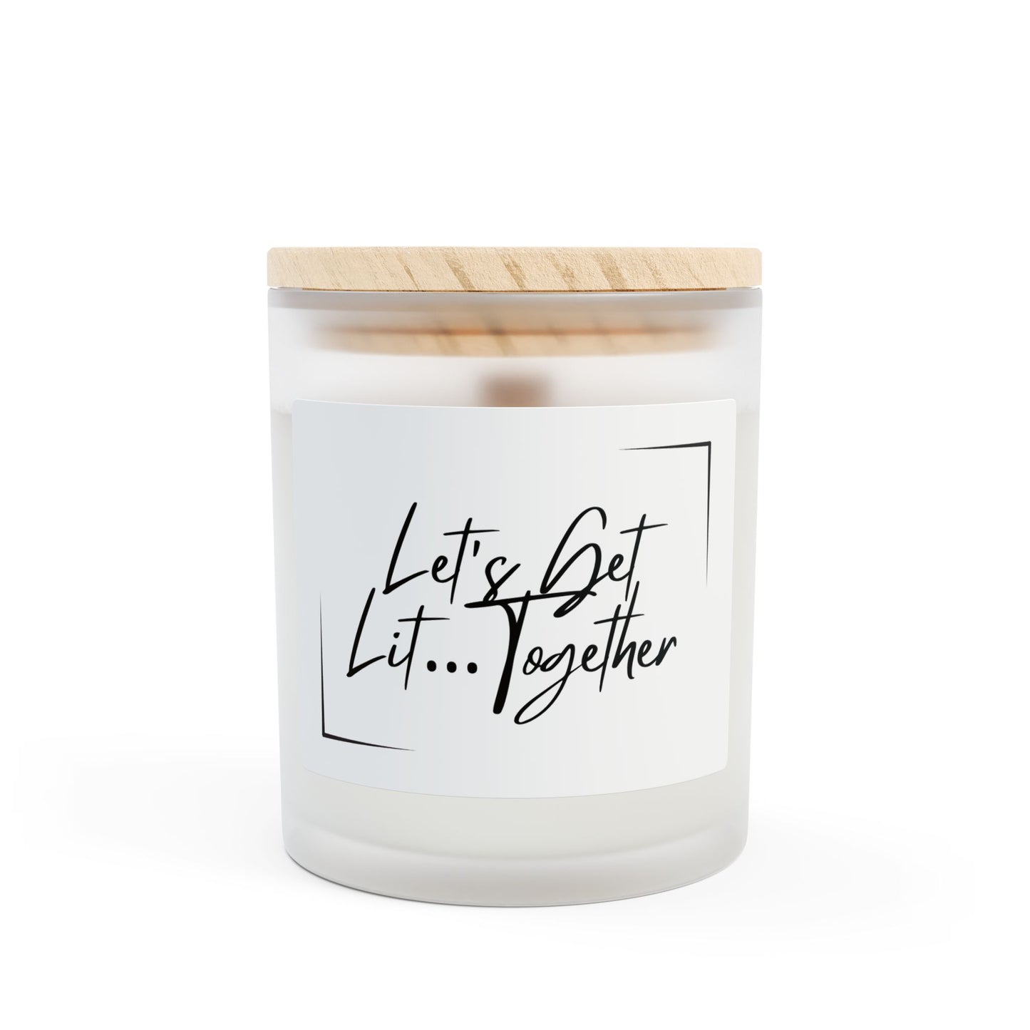 Let's Get Lit Together 11oz Frosted Scented Candle