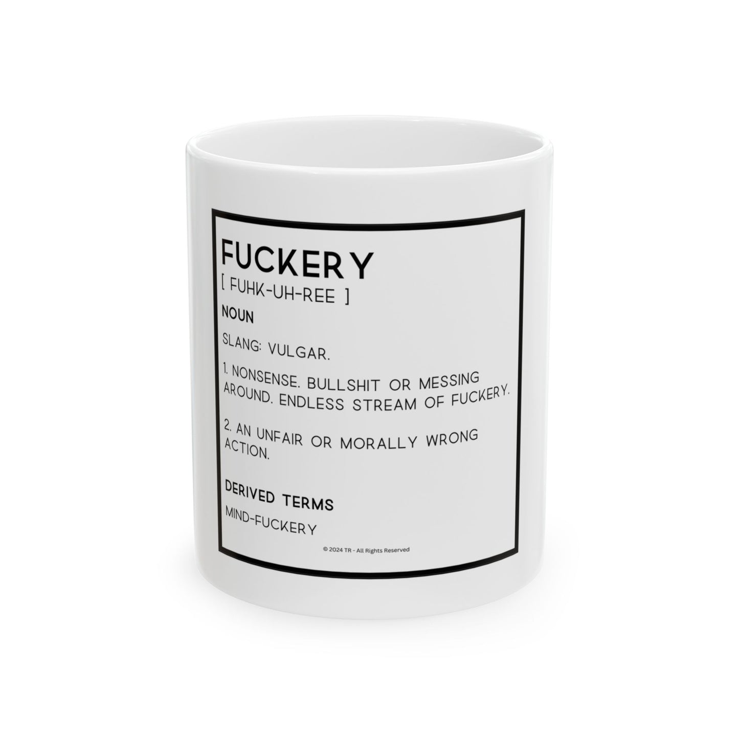 Fuckery Definition 11oz White Perfect Gift for Sarcastic Coffee Lovers
