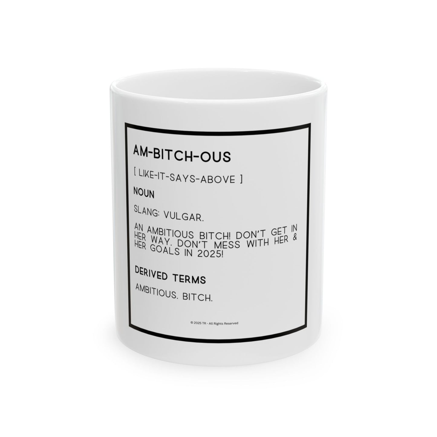 Ambitious Bitch 11oz White Empowering Coffee Cup for Goal-Driven Women