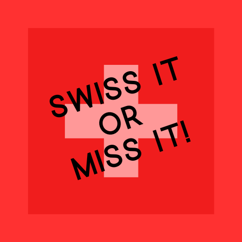 Swiss it or Miss it Coming soon...