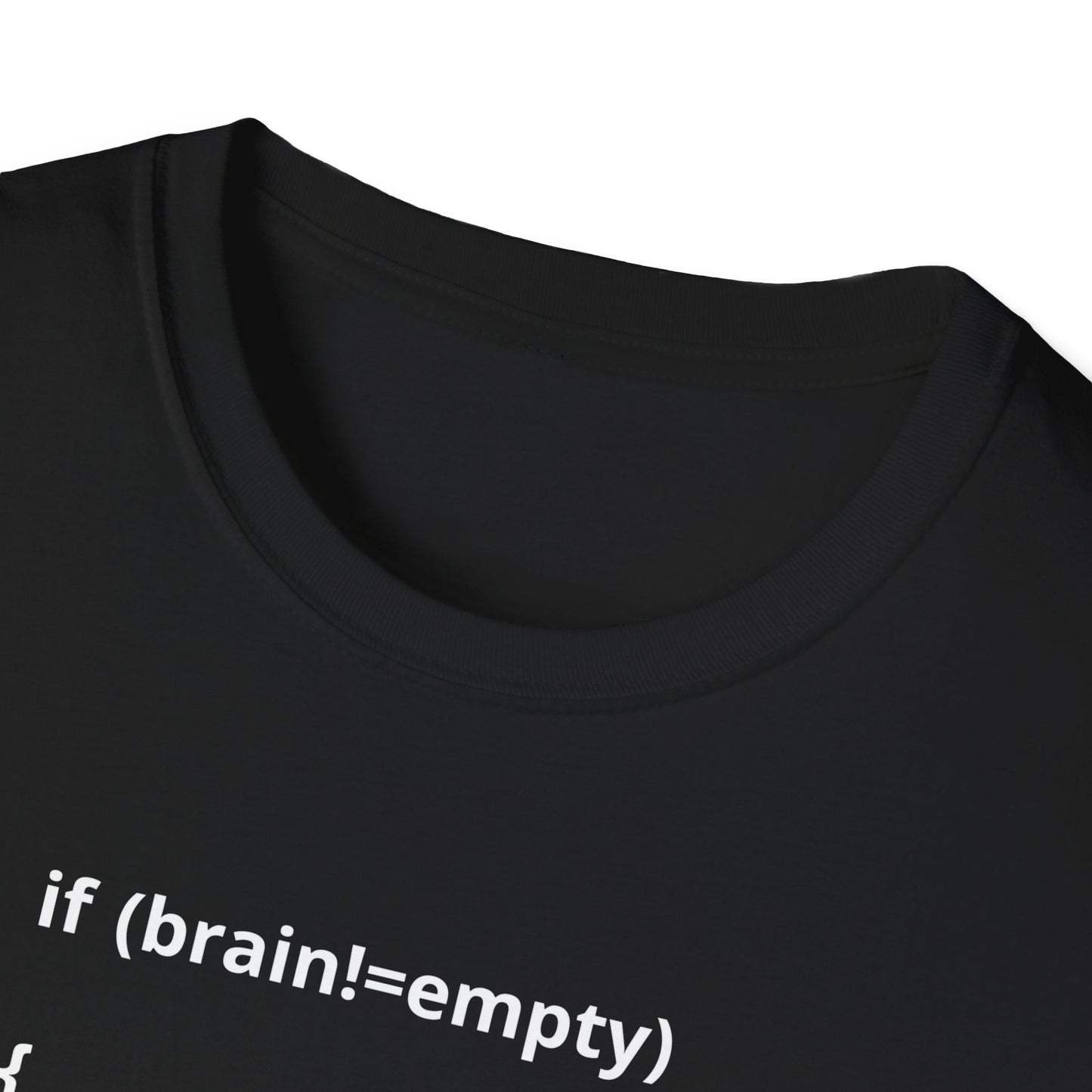 Coding if Brain Empty Unisex Softstyle T-Shirt – A Must-Have for Crypto Kings & Blockchain Believers! 🚀💰