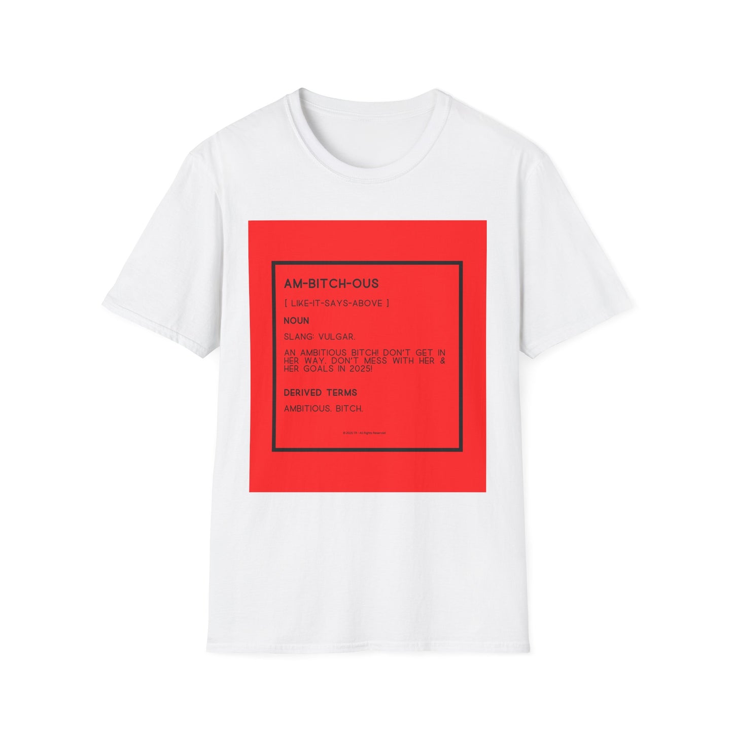 Ambitious Bitch Softstyle T-Shirt