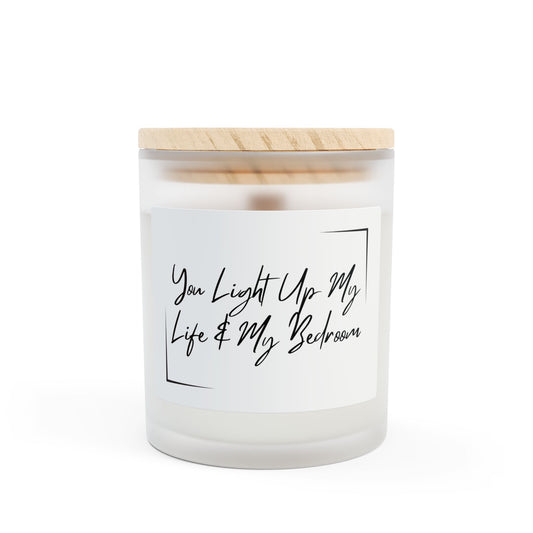 You Light Up My Life & My Bedroom 11oz Frosted Scented Candle