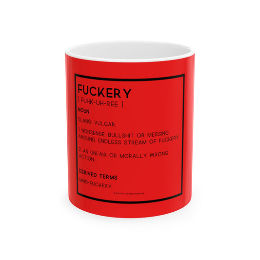 Fuckery Definition 11oz Red Perfect Gift for Sarcastic Coffee Lovers
