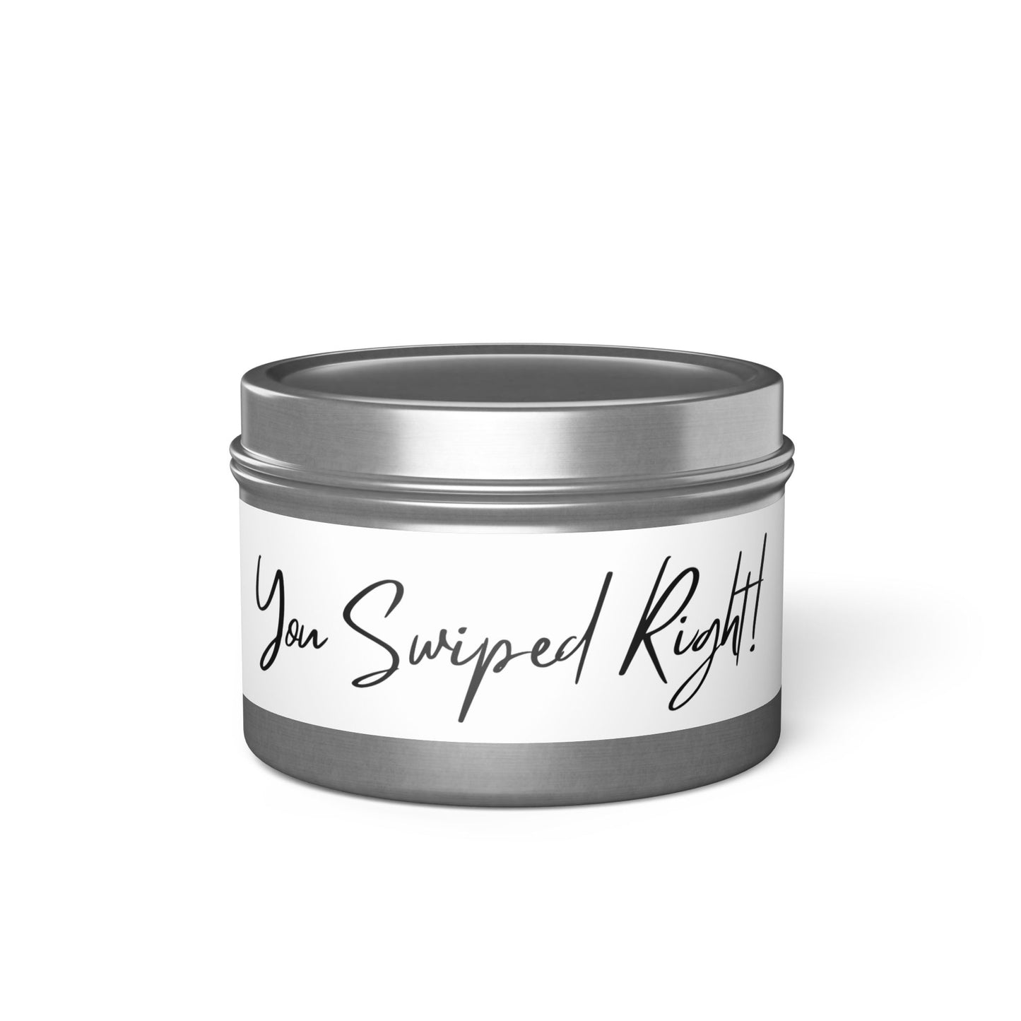You Swiped Right! Tin Candle 4oz Scented Candle