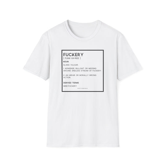 Fuckery Definition Unisex Softstyle T-Shirt  – Perfect for Legends Who Love to Stand Out!