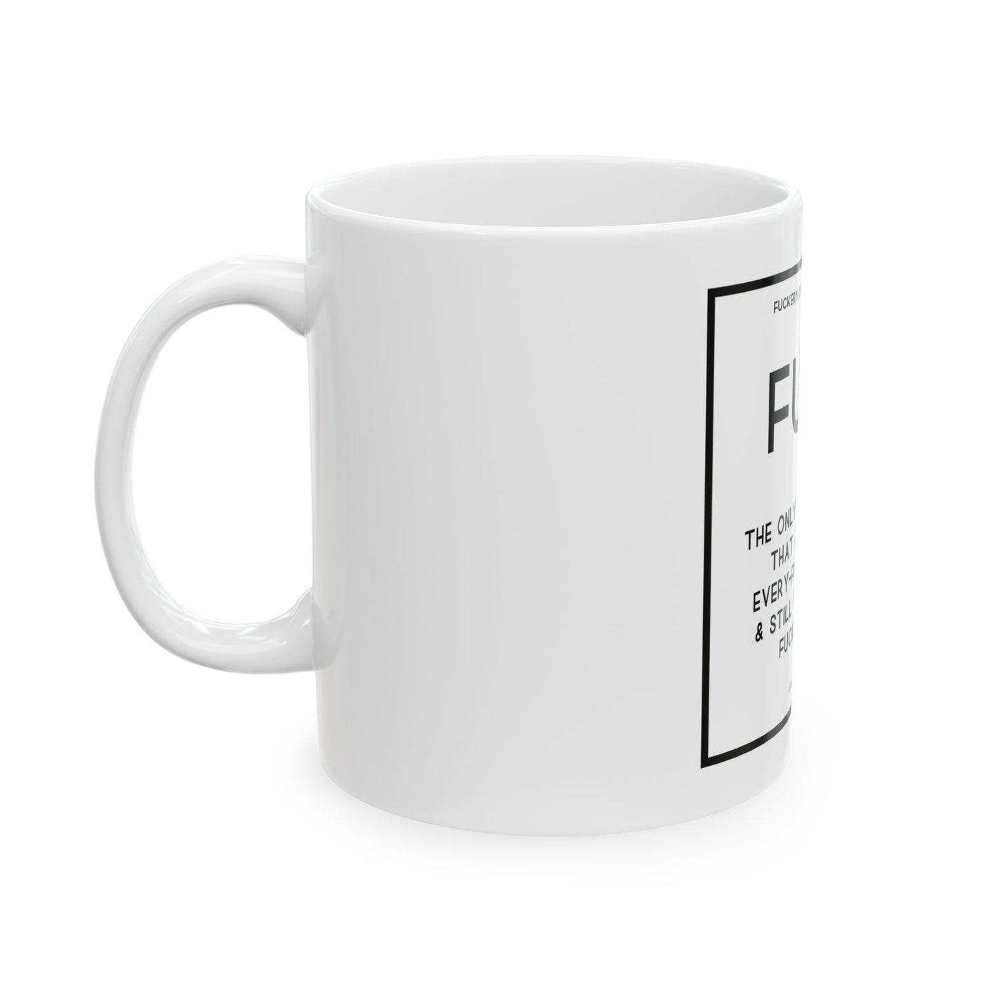 Fuck Word 11oz White Perfect Gift for Sarcastic Coffee Lovers
