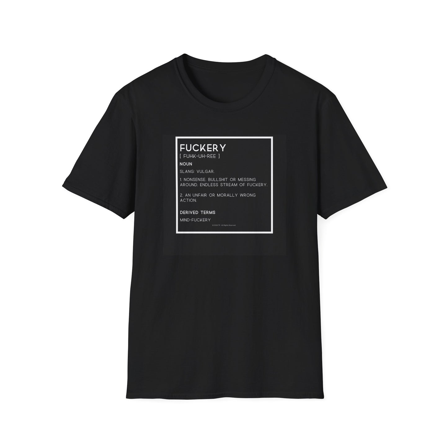Fuckery Definition Unisex Softstyle T-Shirt – Perfect for Legends Who Love to Stand Out!