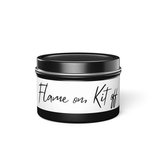 Flame On Kit Off 4oz Scented Candle