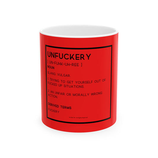 Unfuckery Definition 11oz Red Perfect Gift for Sarcastic Coffee Lovers