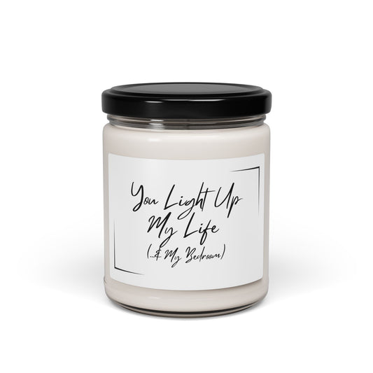 You Light Up My Life (& my bedroom) Scented Soy Candle - Cozy Home Decor & Gift