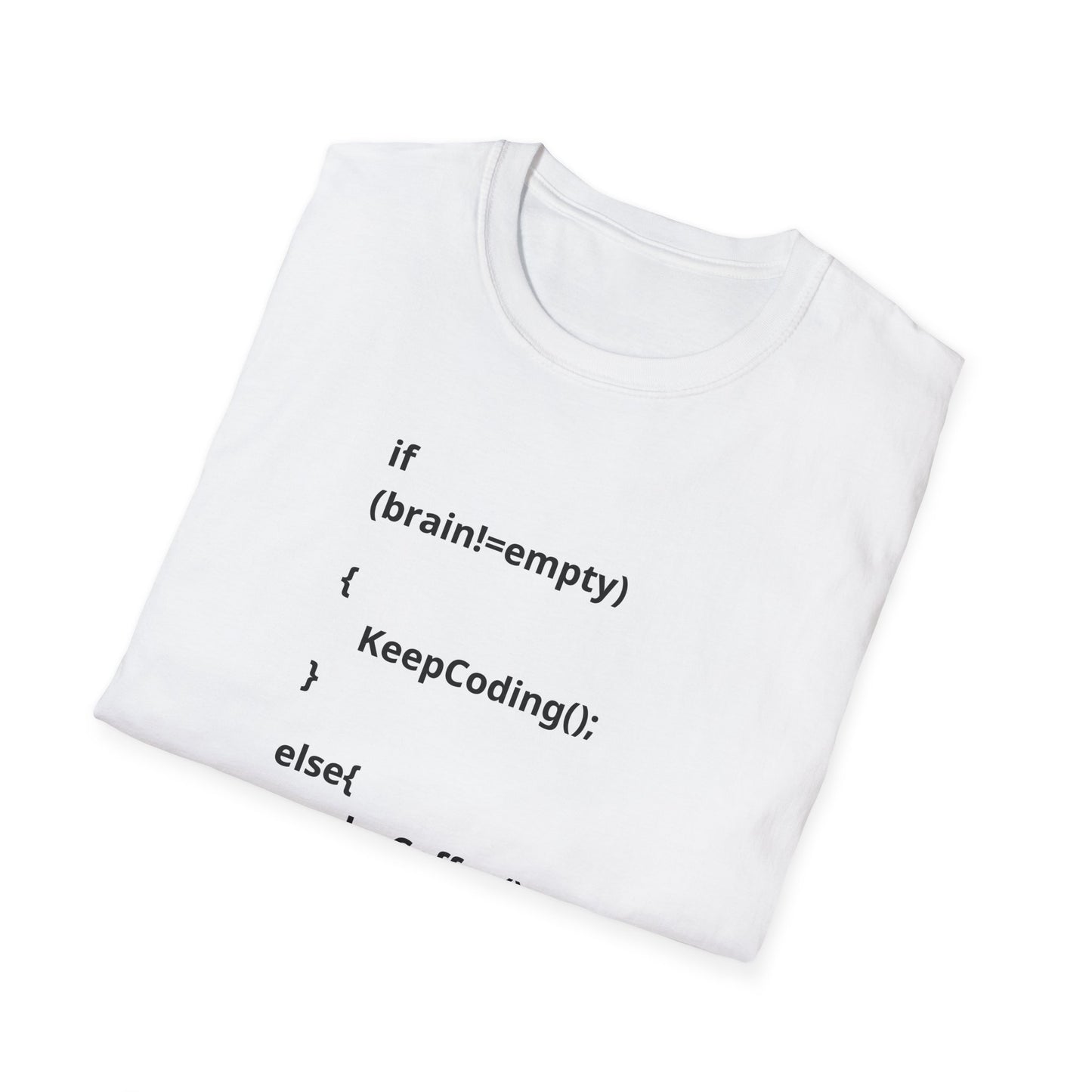 Coding if brain empty Unisex Softstyle T-Shirt – A Must-Have for Crypto Kings & Blockchain Believers! 🚀💰