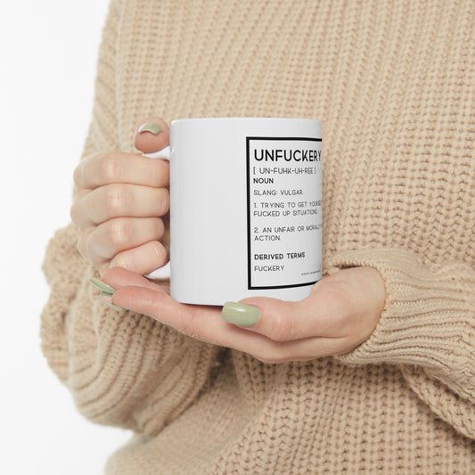 Unfuckery Definition 11oz White Perfect Gift for Sarcastic Coffee Lovers