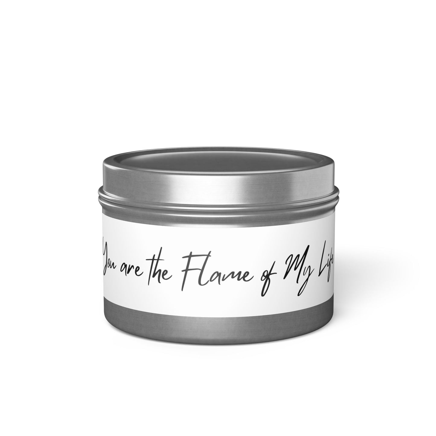You are the Flame of My Life 4oz Scented Candle