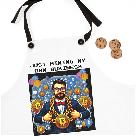 Just Mining My Own Business Apron