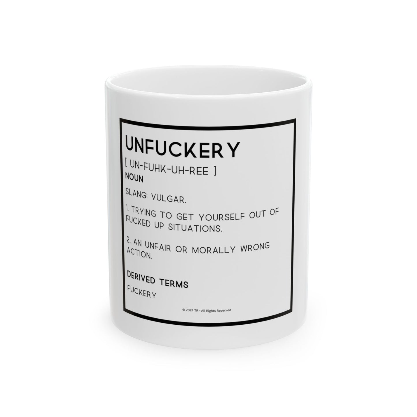 Unfuckery Definition 11oz White Perfect Gift for Sarcastic Coffee Lovers